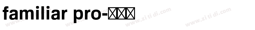 familiar pro字体转换